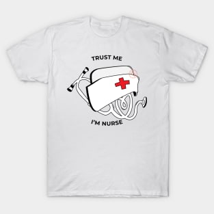 Trus Me, I'm Nurse T-Shirt